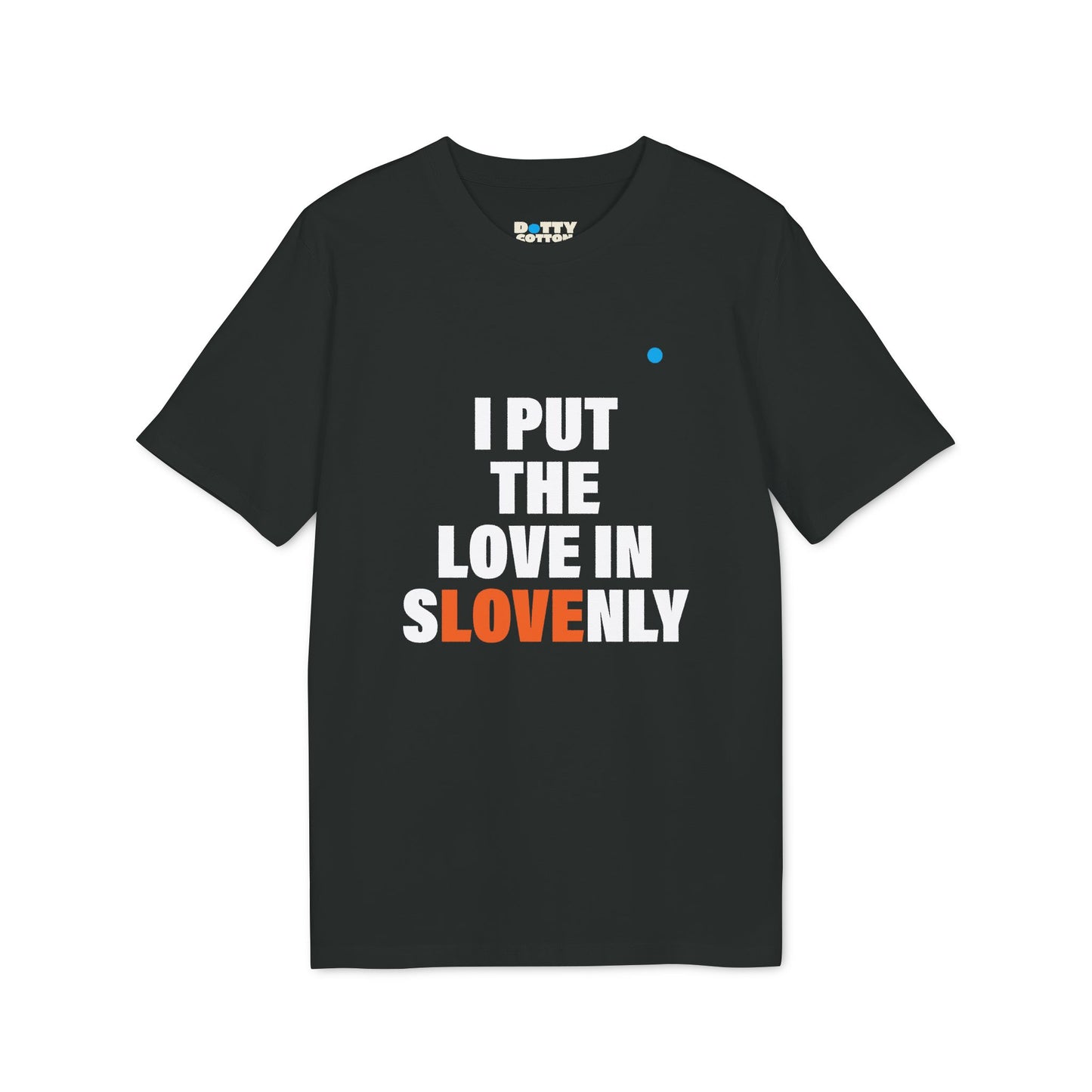 I put the LOVE in sLOVEnly