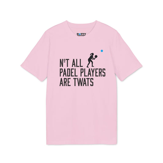 Not All Padel Players Are Twats