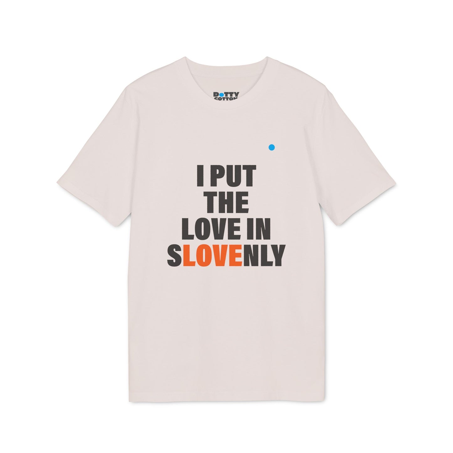 I put the LOVE in sLOVEnly