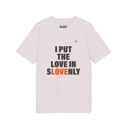 I put the LOVE in sLOVEnly