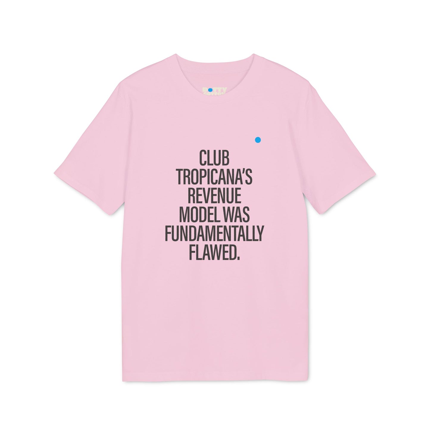 Pink t-shirt with black text on a white background