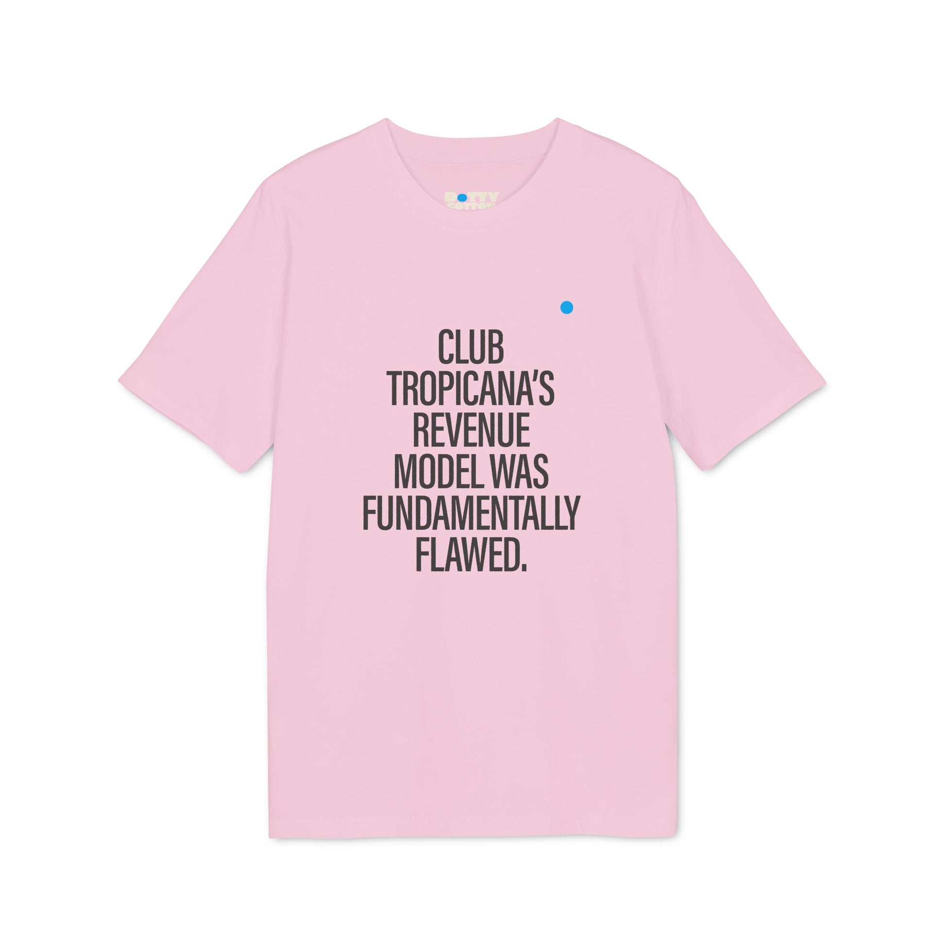 Pink t-shirt with black text on a white background