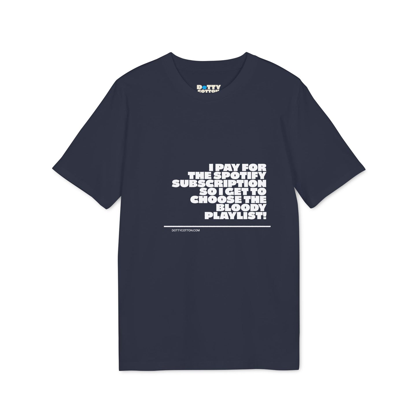 Spotify Subscription - Father's Day - Funny T-shirt | Organic Cotton