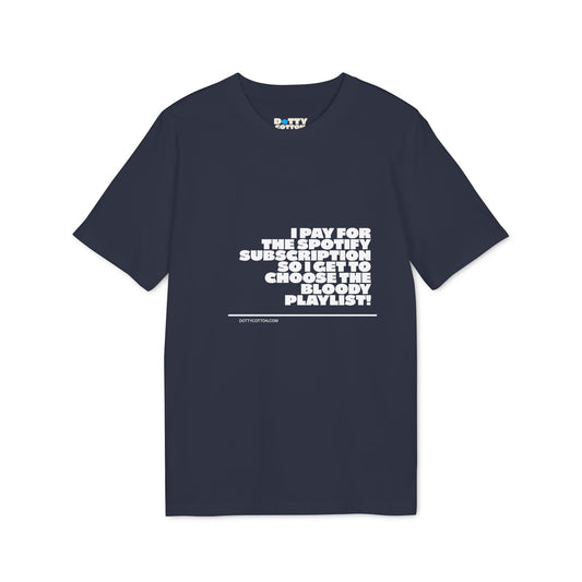 Spotify Subscription - Father's Day - Funny T-shirt | Organic Cotton